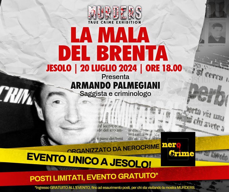 La mala del Brenta | Jesolo | 20.07.2024 | Murders Exhibition